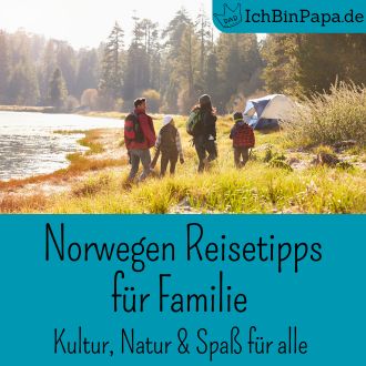 Norwegen Reisetipps für Familien - Kultur Natur und Spaß für alle